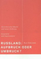 Russland - Aufbruch oder Umbruch?