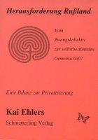 Herausforderung Russland - Vom Zwangskollektiv zur selbstbestimmten Gemeinschaft?