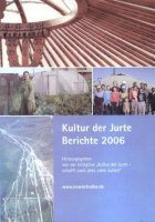 Kultur der Jurte, Berichte 2006