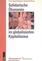 Solidarische Ökonomie im globalisierten Kapitalismus