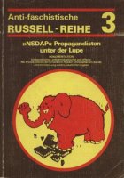 Antifaschistische Russell-Reihe 3: "NSDAP"-Propagandisten unter der Lupe