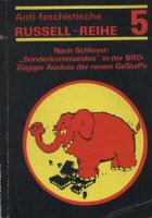 Antifaschistische Russell-Reihe: Nach Schleyer - Nr.5 Sonderkommandos der BRD , zügiger Ausbau der neuen GeStaPo